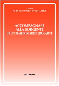 Accompagnare alla sorgente in un tempo di sfide educative