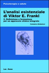 L'analisi esistenziale di Viktor E. Frankl. Vol. 2