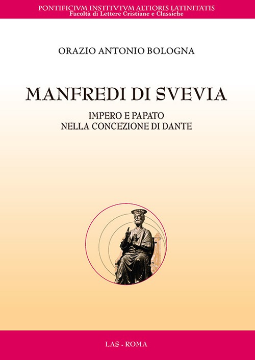 Manfredi di Svevia. Impero e papato nella concezione di Dante