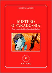 Mistero o paradosso? Temi aperti di filosofia della religione