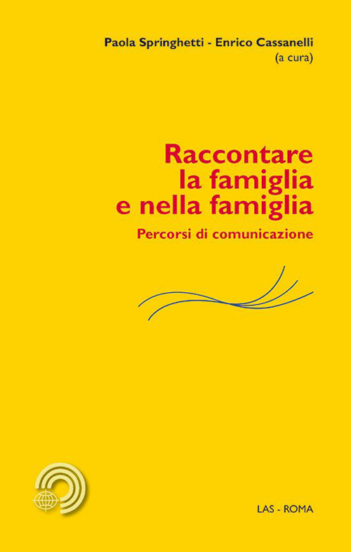 Raccontare la famiglia e nella famiglia. Percorsi di comunicazione