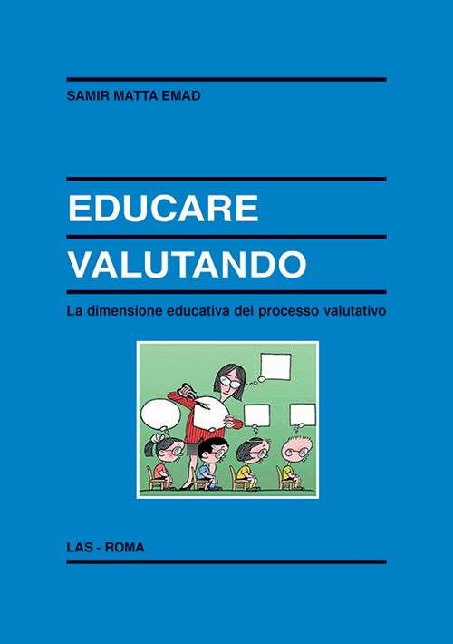 Educare valutando. La dimensione educativa del processo valutativo