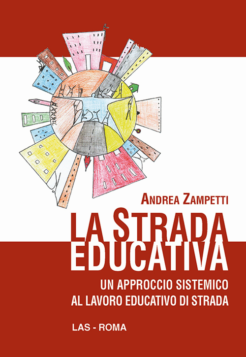 La strada educativa. Un approccio sistemico al lavoro educativo di strada