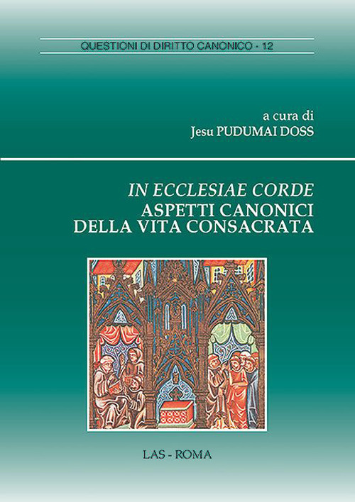 In ecclesiae corde. Aspetti canonici della vita consacrata