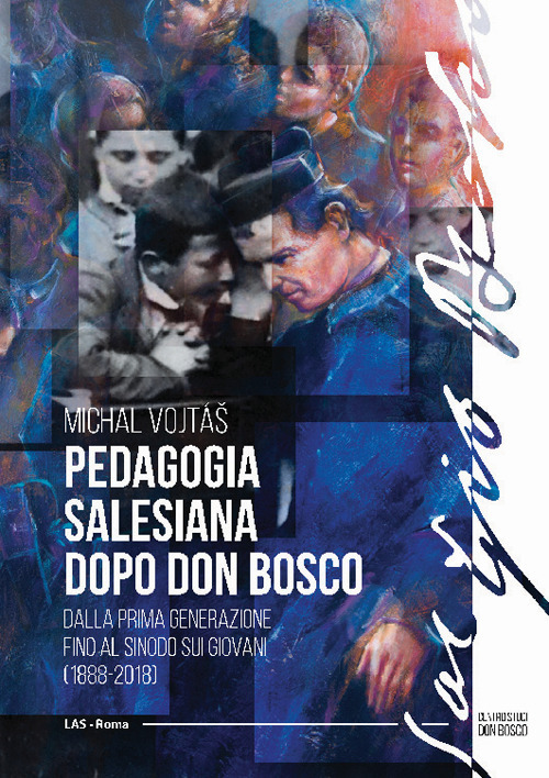 Pedagogia salesiana dopo don Bosco. Dalla prima generazione fino al sinodo sui giovani (1888-2018)