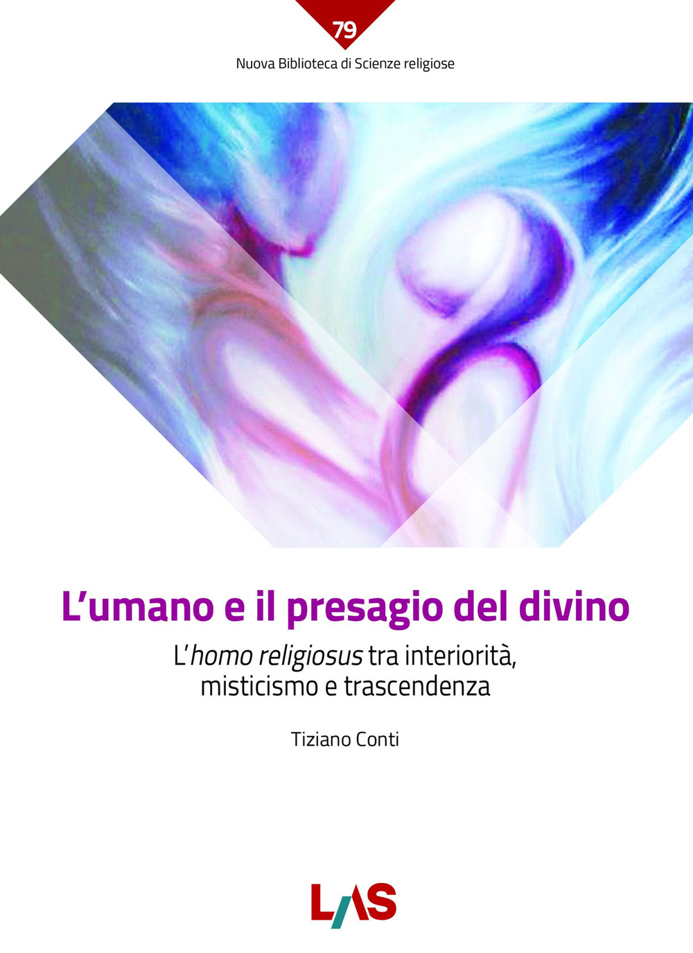 L'umano e il presagio del divino. L'«homo religiosus» tra interiorità, misticismo e trascendenza