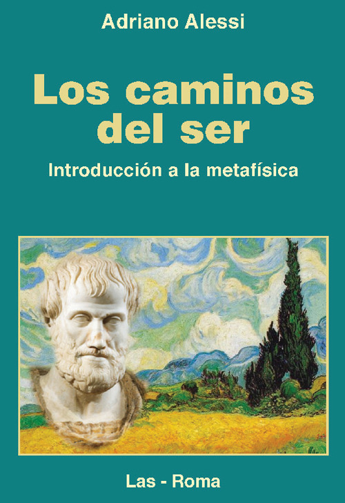 Los caminos del ser. Introduccion a la metafisica