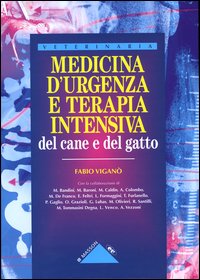 Medicina d'urgenza e terapia intensiva del cane e del gatto