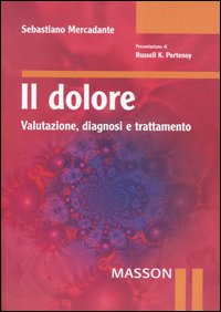 Il dolore. Valutazione, diagnosi e trattamento