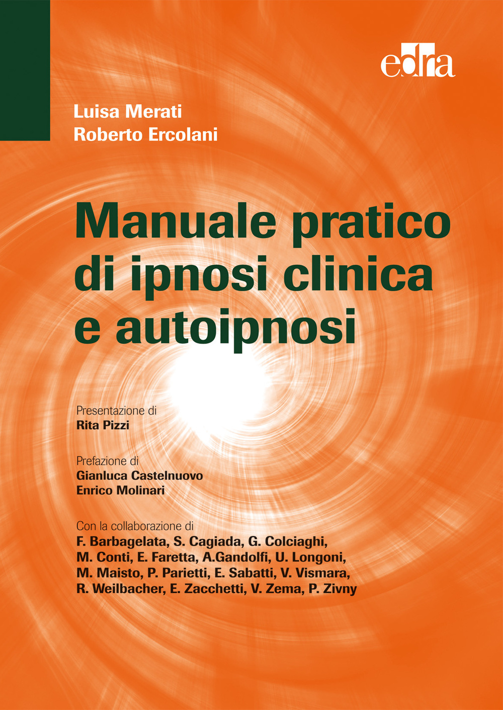 Manuale pratico di ipnosi clinica e autoipnosi