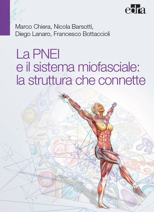 La PNEI e il sistema miofasciale: la struttura che connette