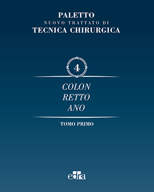 Nuovo trattato di tecnica chirurgica. Vol. 4: Colonrettoano