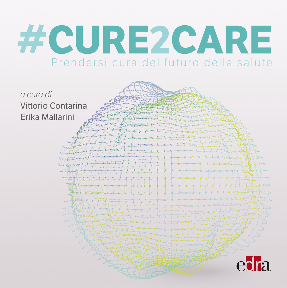 #Cure2Care. Prendersi cura del futuro della salute