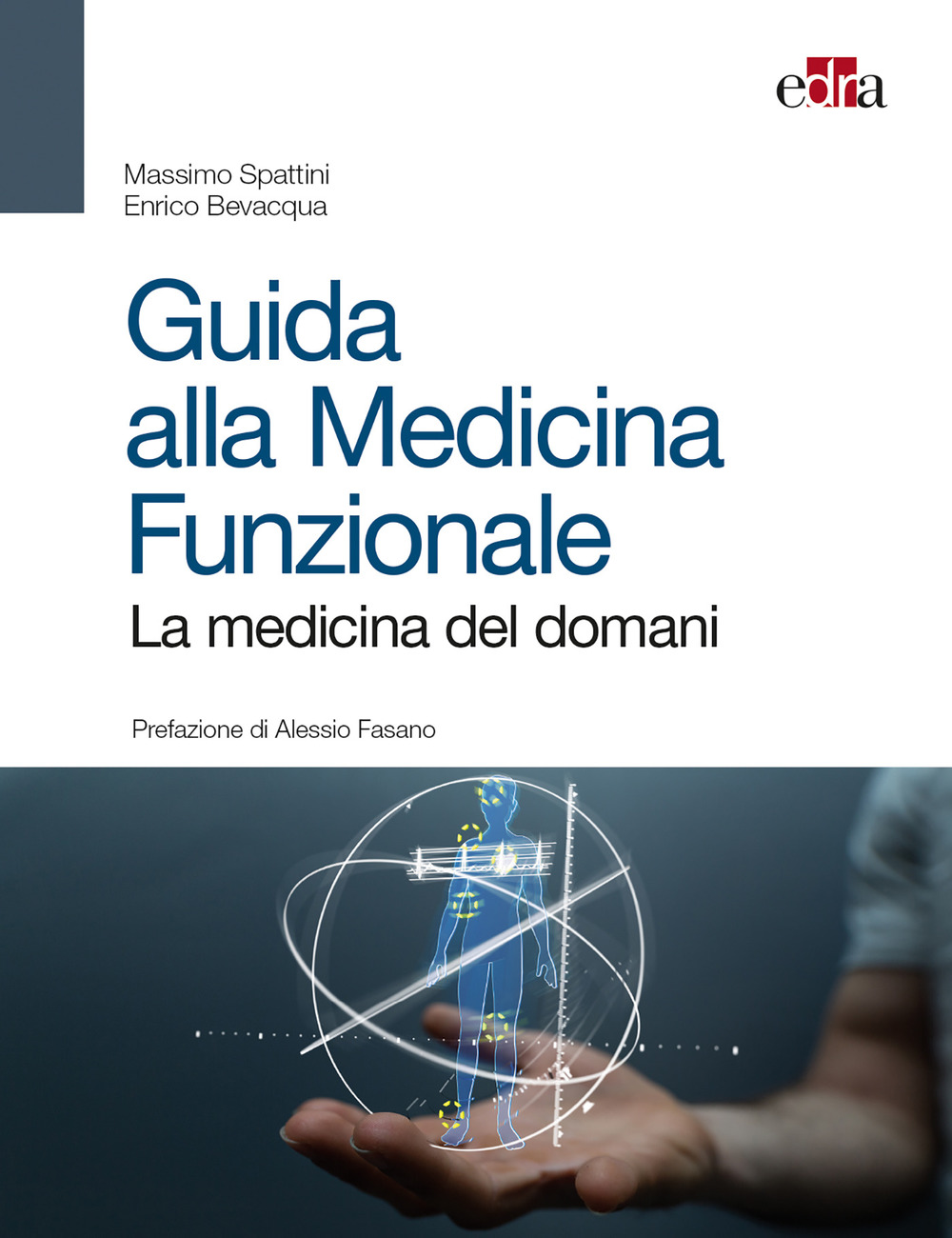 Guida alla medicina funzionale. La medicina del domani