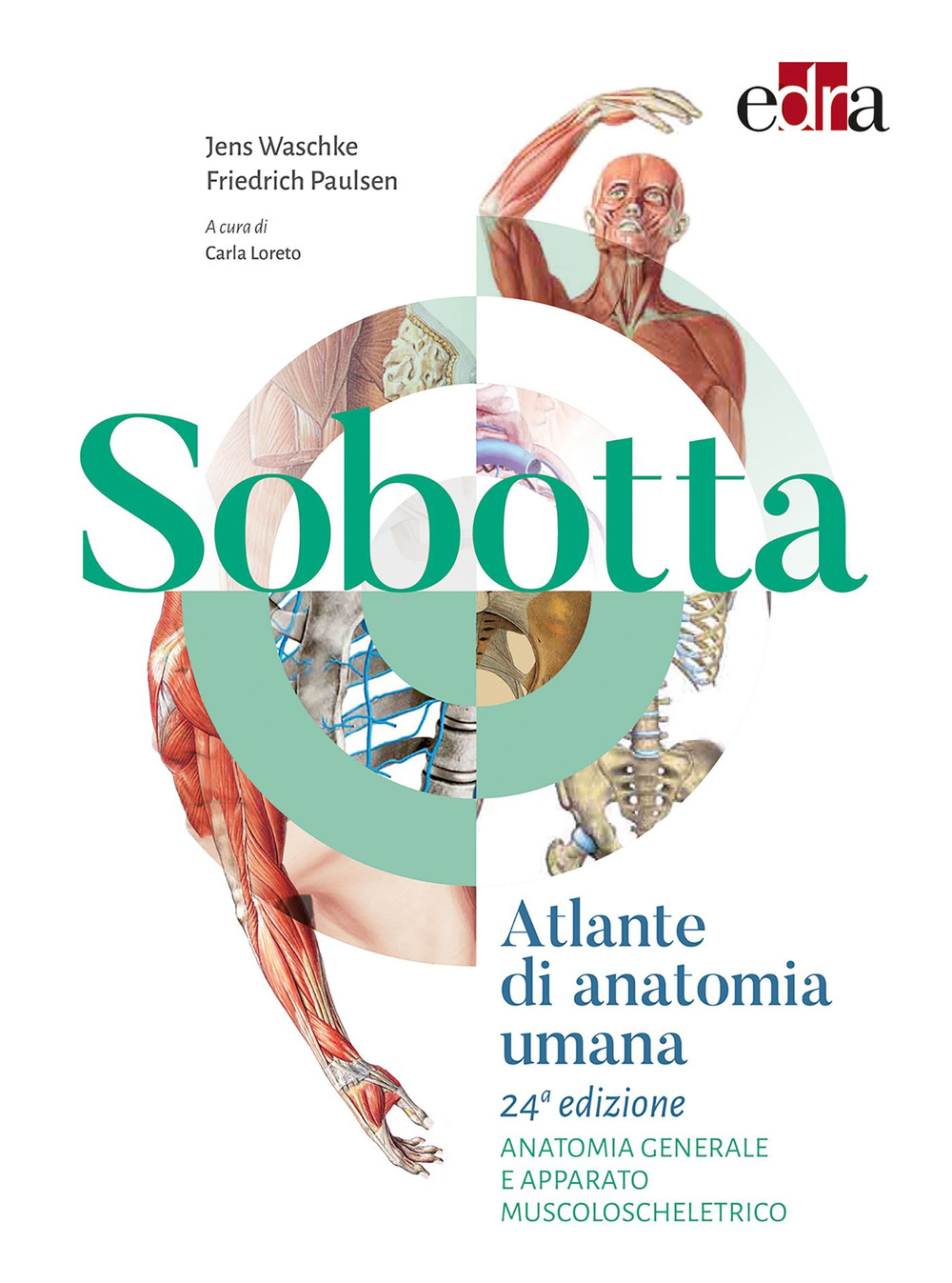 Sobotta. Atlante di anatomia umana. Anatomia generale e apparato muscoloscheletrico