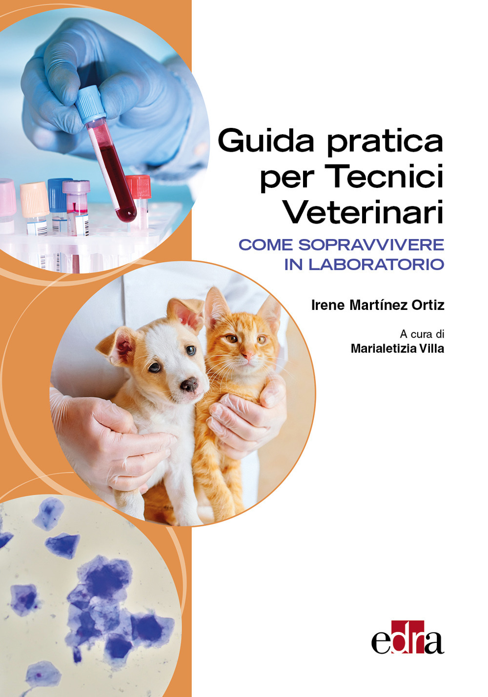 Guida pratica per tecnici Veterinari. Come sopravvivere in laboratorio