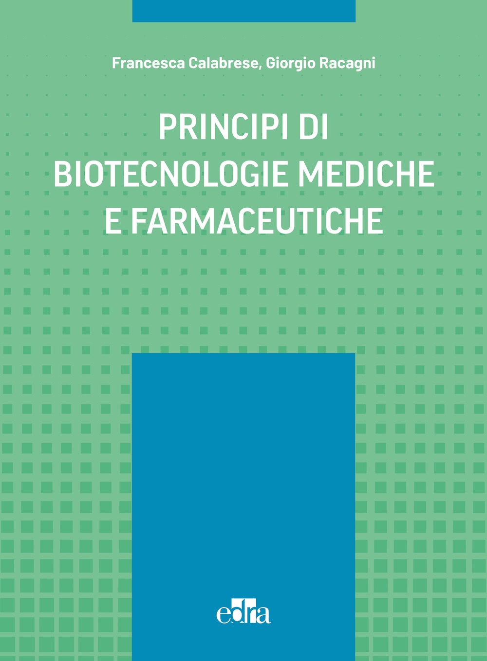 Principi di biotecnologie mediche e farmaceutiche