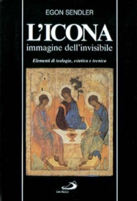 L'icona, immagine dell'invisibile. Elementi di teologia, estetica e tecnica