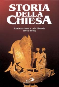 Storia della Chiesa. Vol. 2/2: Restaurazione e crisi liberale (1815-1846)