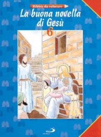 La buona novella di Gesù. Bibbia da colorare