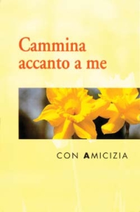 Cammina accanto a me. Con amicizia