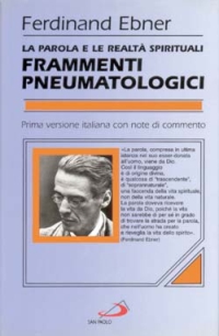 Frammenti pneumatologici. La parola e le realtà spirituali