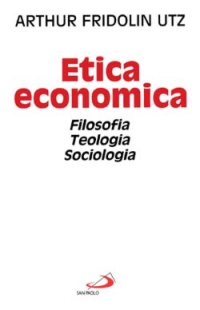 Etica economica. Filosofia, teologia, sociologia