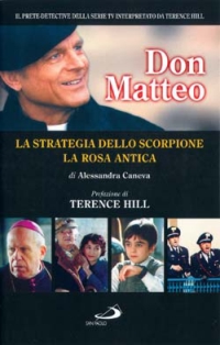 Don Matteo: La strategia dello scorpione-La rosa antica