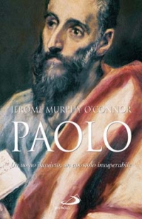 Paolo. Un uomo inquieto, un apostolo insuperabile