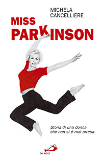 Miss Parkinson. Storia di una donna che non si è mai arresa