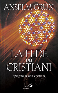 La fede dei cristiani. Spiegata ai non cristiani