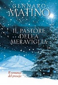 Il pastore della meraviglia. Il romanzo del presepe