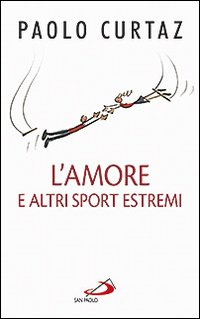 L'amore e altri sport estremi. Storie di coppie nella Bibbia