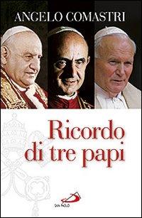 Ricordo di tre papi