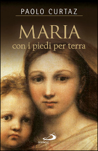 Maria con i piedi per terra