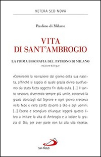 Vita di sant'Ambrogio. La prima biografia del patrono di Milano