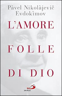 L'amore folle di Dio