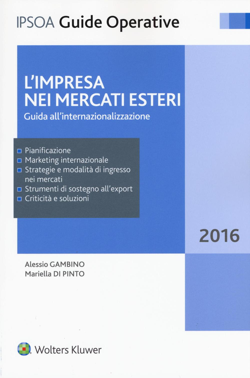 L'impresa nei mercati esteri. Guida all'internazionalizzazione. Con Contenuto digitale per download e accesso online