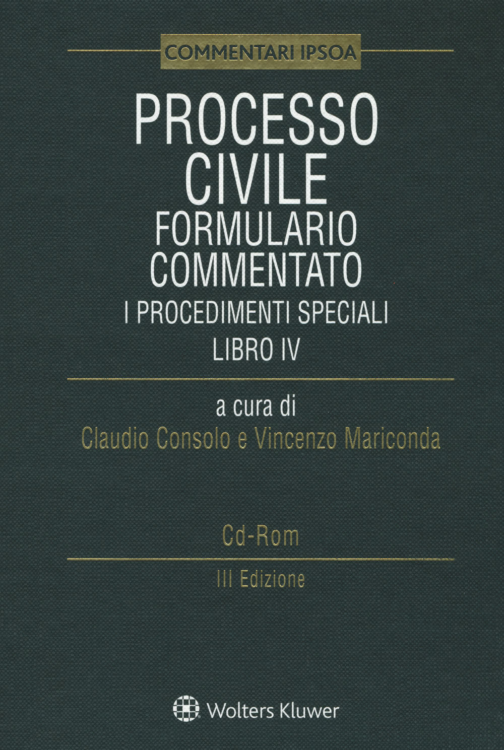 Processo civile. Formulario commentato: i procedimenti speciali. Con aggiornamento online. Con CD-ROM