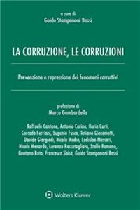 La corruzione, le corruzioni. Prevenzione e repressione dei fenomeni corruttivi