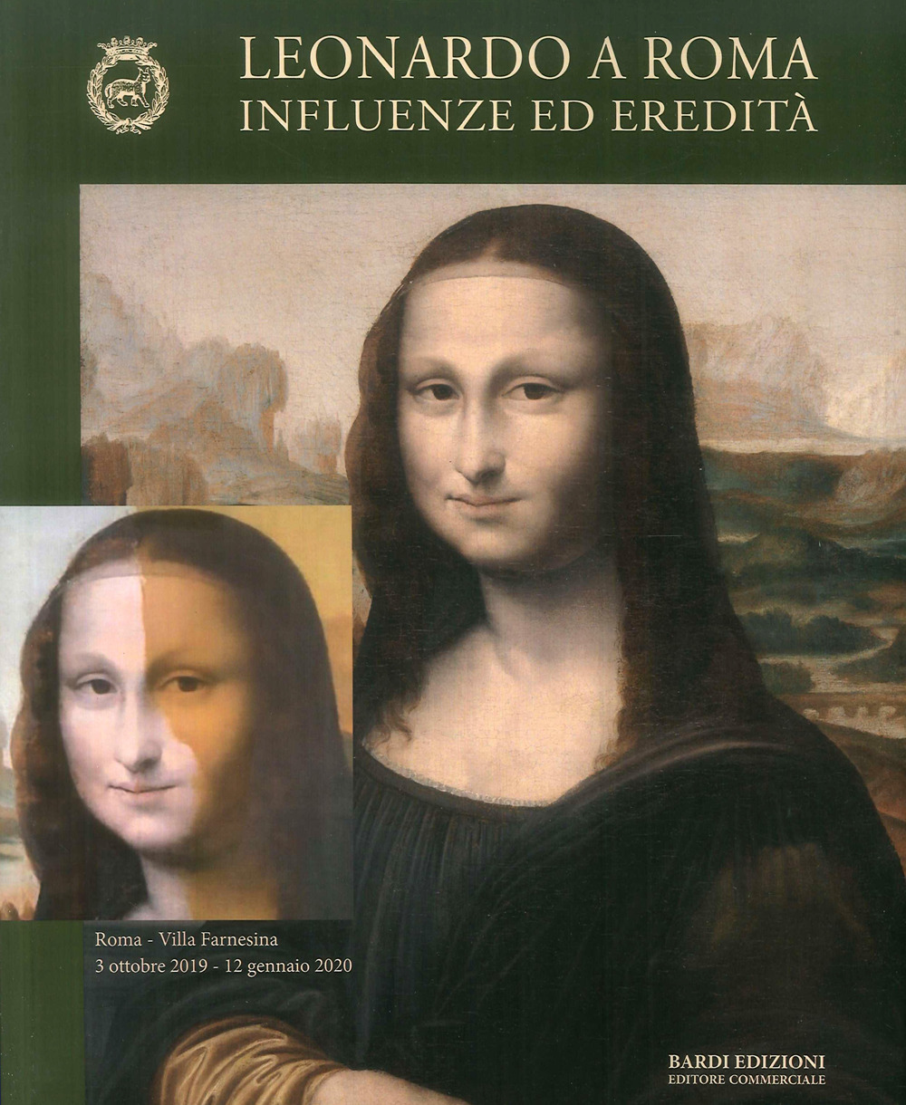 Leonardo a Roma. Influenze ed eredità. Ediz. illustrata