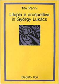 Utopia e prospettiva in György Lukács