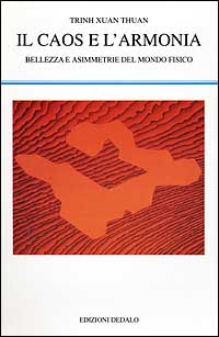 Il caos e l'armonia. Bellezza e asimmetrie del mondo fisico