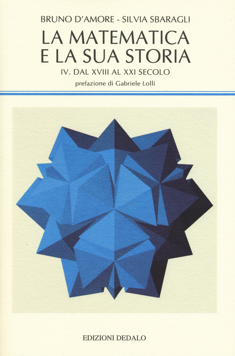 La matematica e la sua storia. Vol. 4: Dal XVIII al XXI secolo