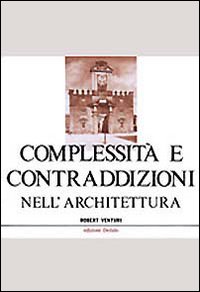 Complessità e contraddizioni nell'architettura