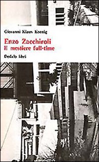 Enzo Zacchiroli. Il mestiere full-time