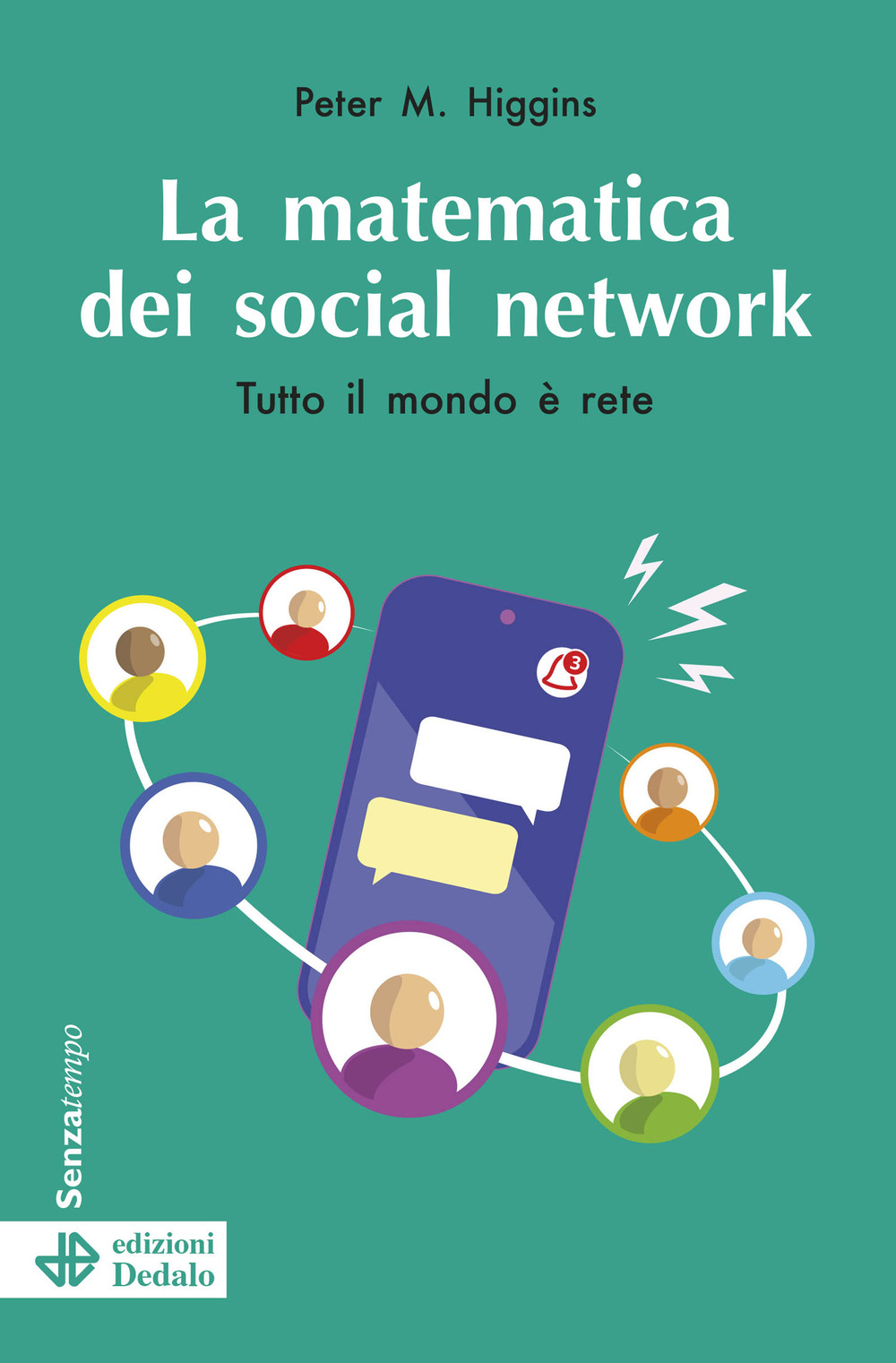 La matematica dei social network. Tutto il mondo è rete. Nuova ediz.