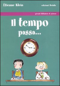 Il tempo passa.... Ediz. illustrata