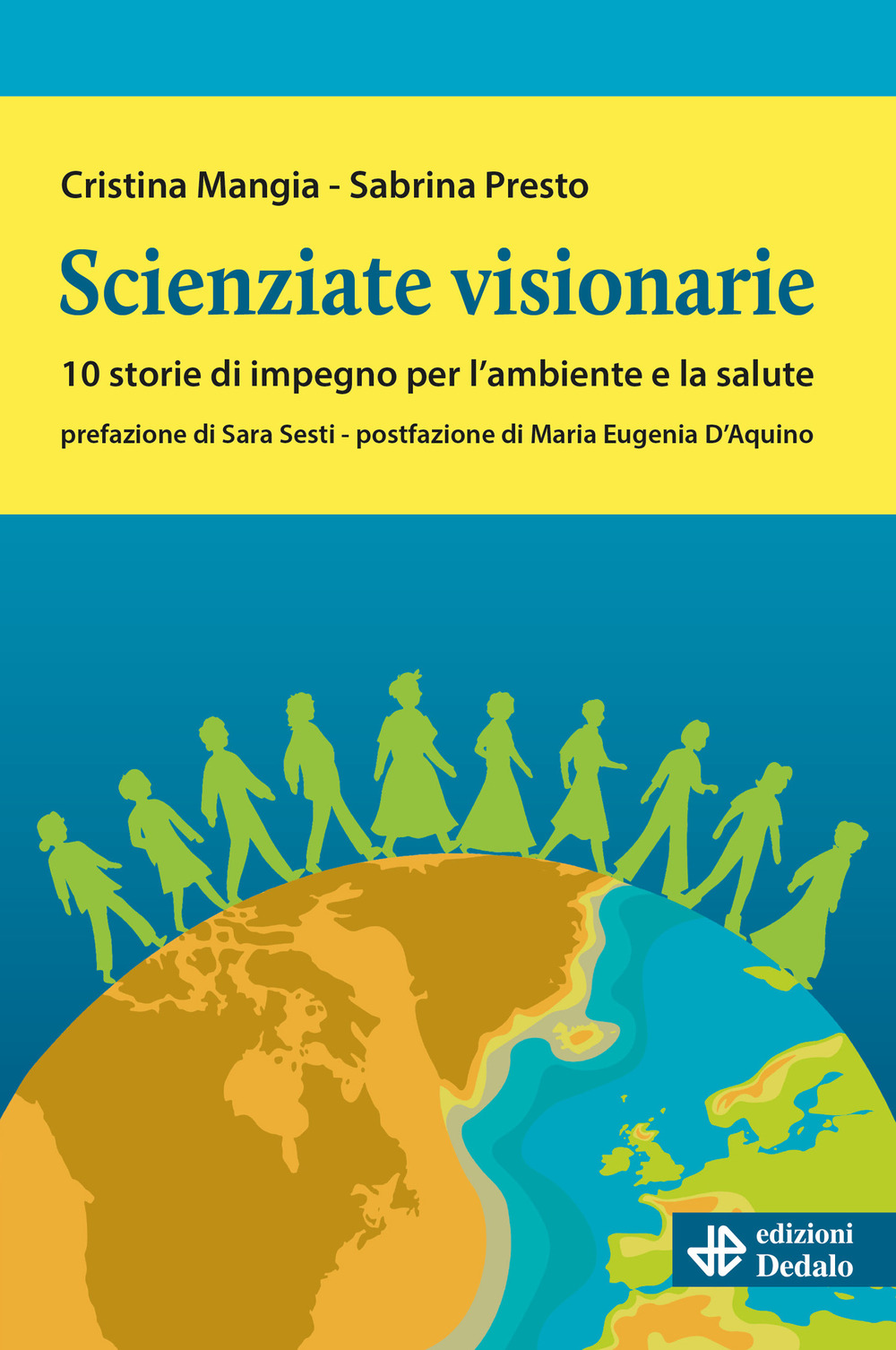 Scienziate visionarie. 10 storie di impegno per l'ambiente e la salute