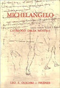 Michelangelo. Mostra di disegni, manoscritti e documenti